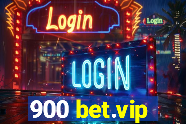 900 bet.vip